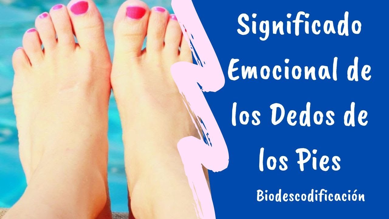 significado emocional de los dedos de los pies
