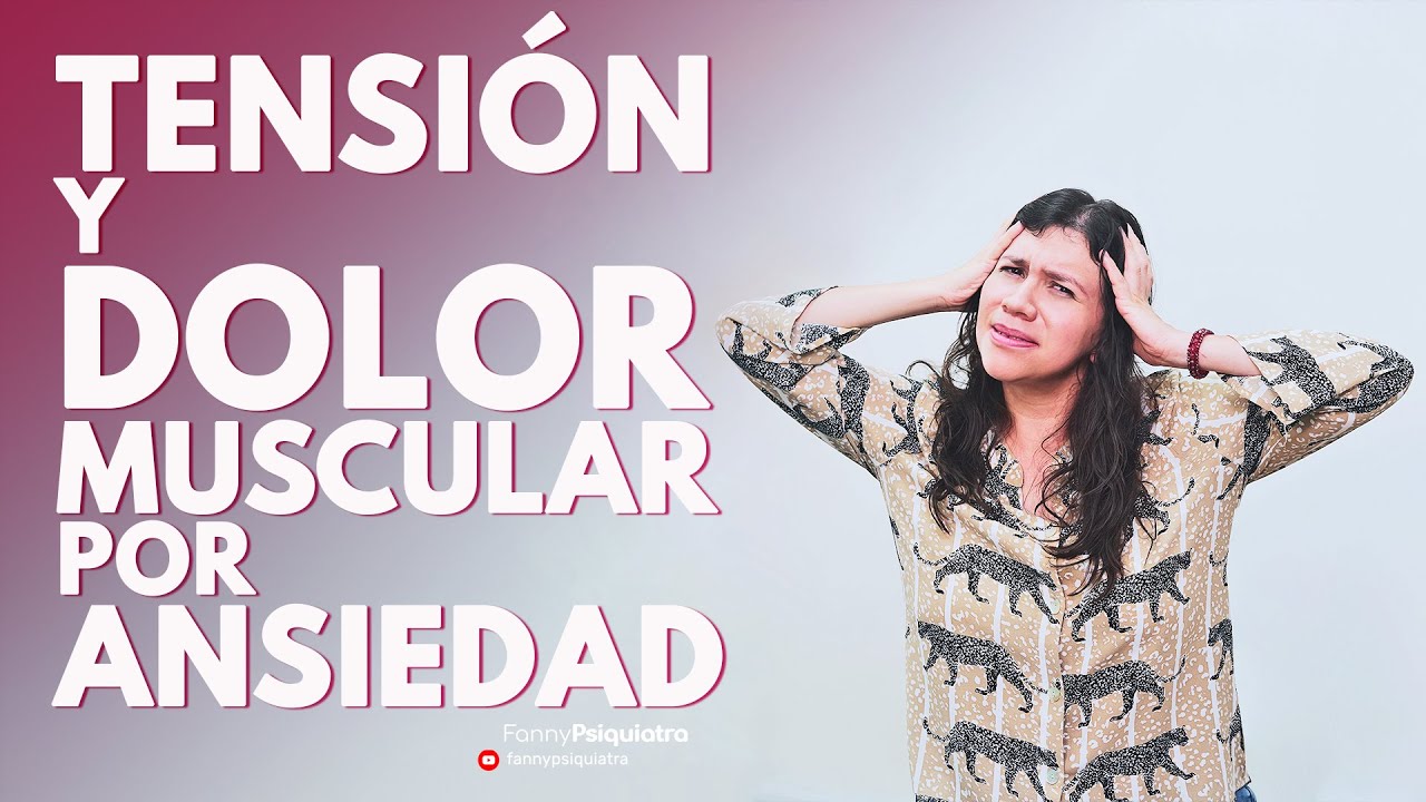 ansiedad y dolores en el cuerpo