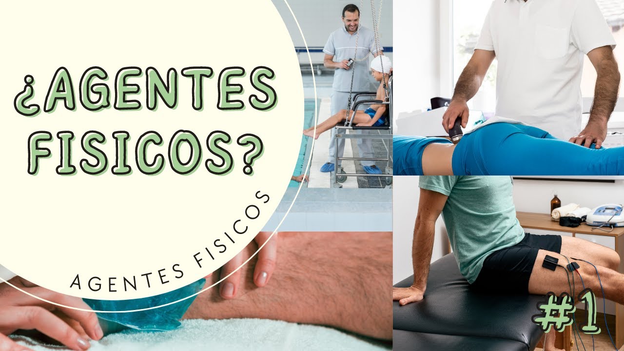 que son los agentes fisicos en fisioterapia