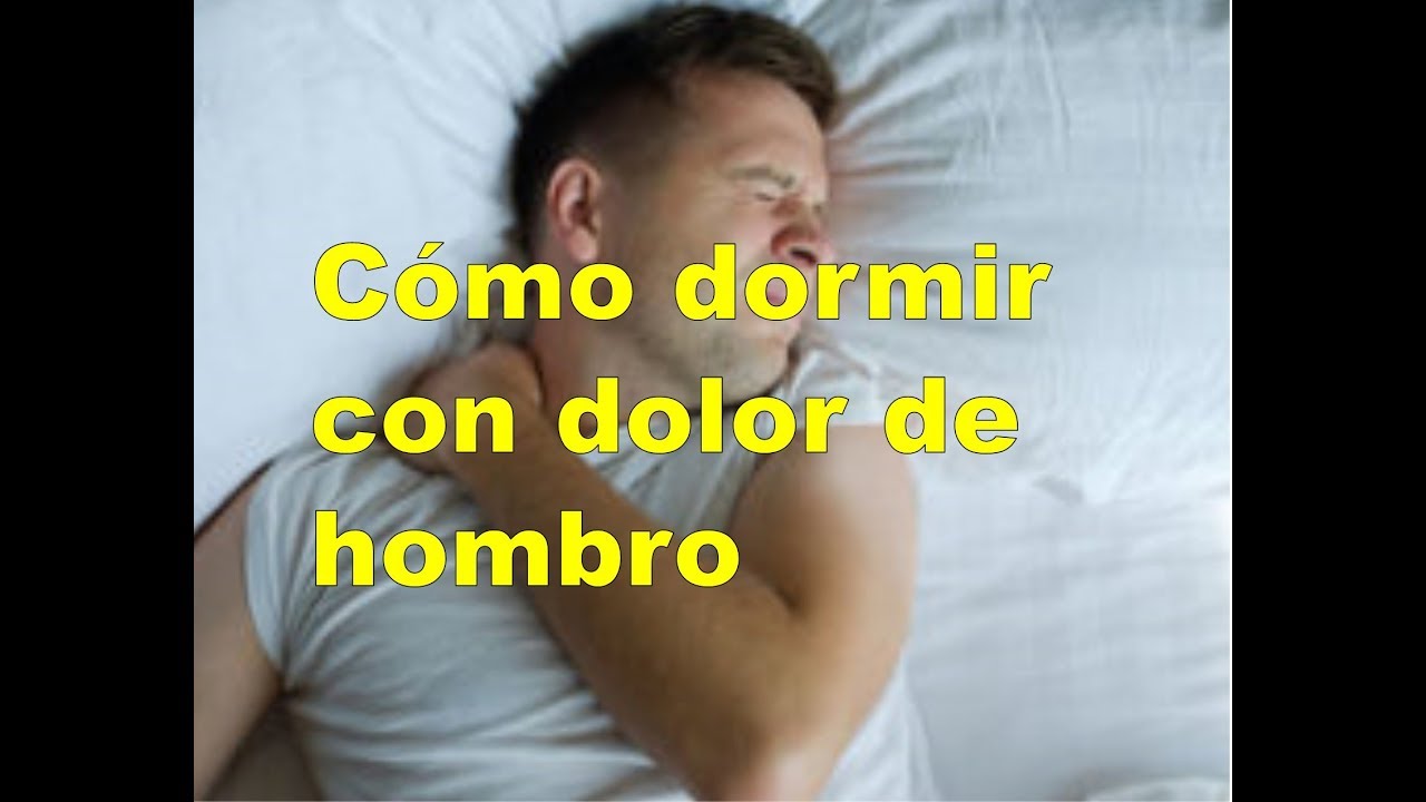 como dormir si te duele el hombro